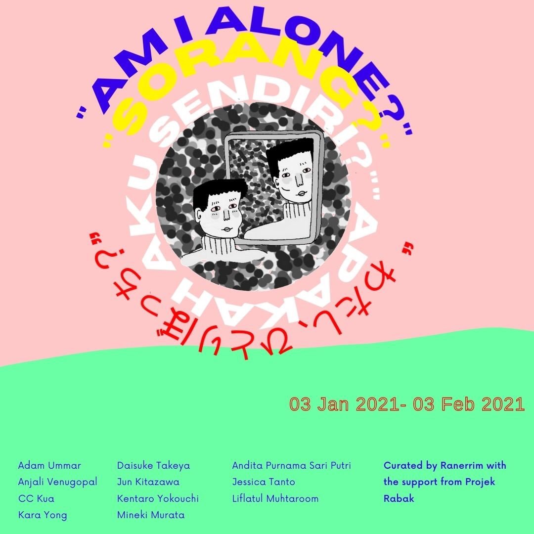 Poster untuk pameran virtual 'Am I Alone'. Gambar: Twitter @projekrabak